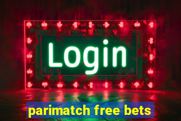 parimatch free bets